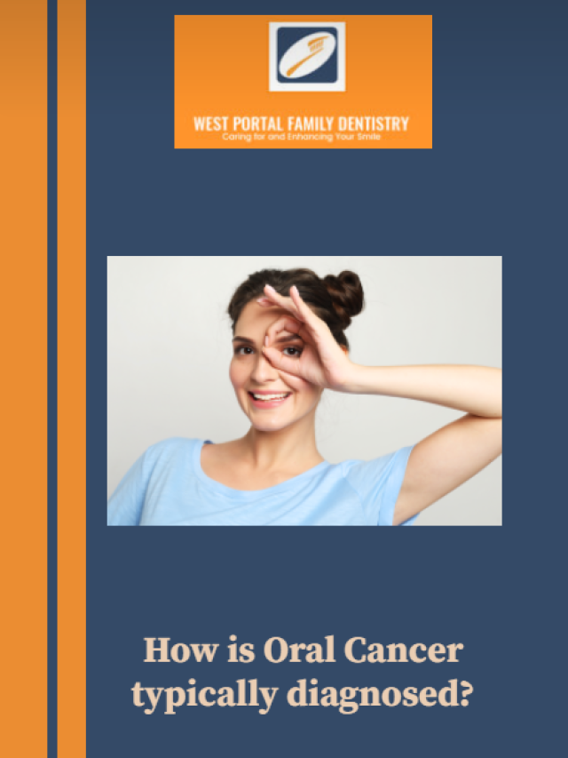 How is oral cancer typically diagnosed?